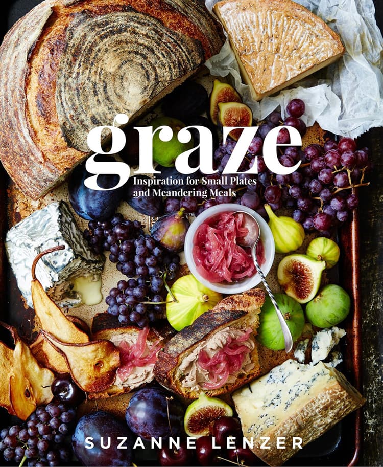 Graze, A Charcuterie Cookbook: Inspiration for Small Plates and Meandering Meals