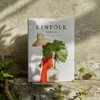 Kinfolk Garden: How To Live With Nature