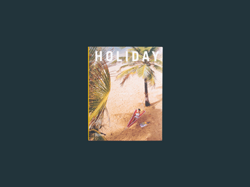 Holiday | The Best Travel Magazine That Ever Was by Pamela Fiori