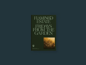 Flamingo Estate: Fridays From the Garden Cookbook