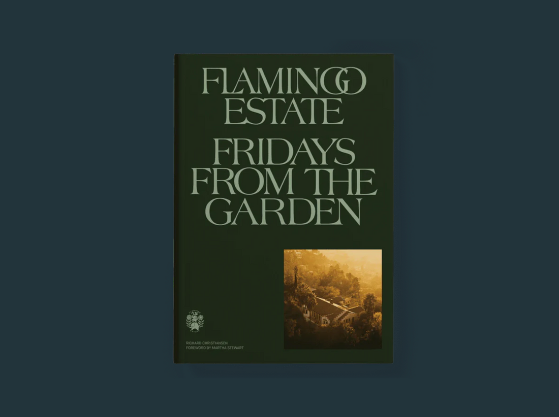 Flamingo Estate: Fridays From the Garden Cookbook