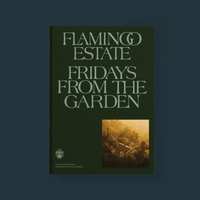 Flamingo Estate: Fridays From the Garden Cookbook