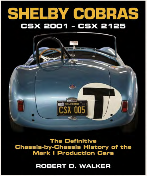 Shelby Cobras: The Definitive Chassis-By-Chassis History Of The Mark 1 Production Cars