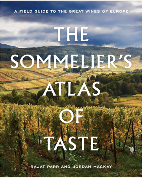 The Sommelier's Atlas Of Taste: A Field Guide To The Great Winders Of Europe