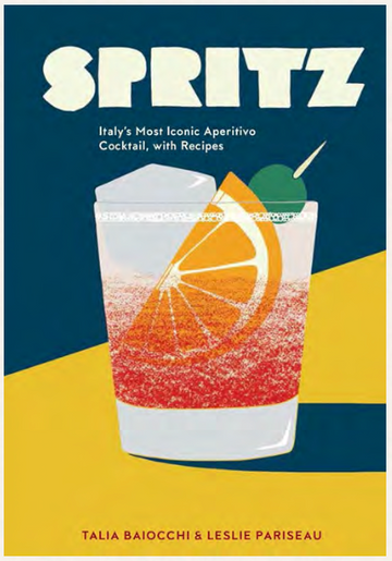 Spritz: Italy's Most Iconic Aperitivo Cocktail With Recipes