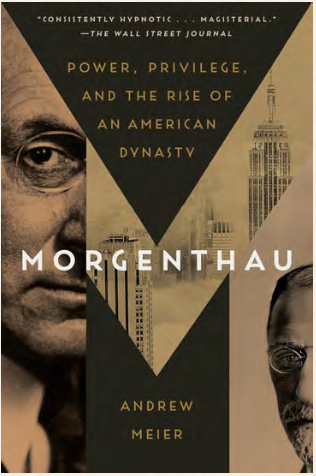 Morgenthau: Power, Privilege And The Rise Of An American Dynasty
